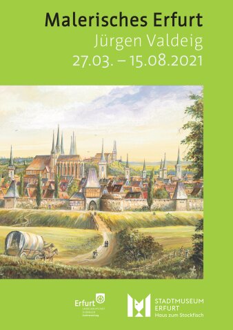 Plakat zu einer Ausstellung "Malerisches Erfurt" von Jürgen Valdeig, Motiv ist eine Zeichnung von Erfurt