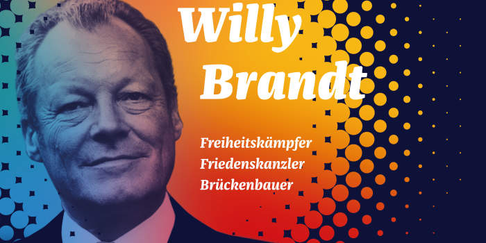 Willy Brandt – Freiheitskämpfer, Friedenskanzler, Brückenbauer