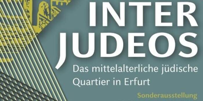 Inter Judeos – Das mittelalterliche jüdische Quartier in Erfurt